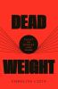 Go to record Dead weight : essays on hunger and harm