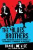 Go to record The Blues Brothers : an epic friendship, the rise of impro...