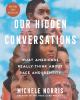 Go to record Our hidden conversations : what Americans really think abo...