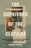 Go to record The survivors of the Clotilda : the lost stories of the la...
