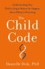 Go to record The child code : understanding your child's unique nature ...