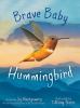 Go to record Brave baby hummingbird
