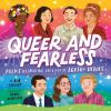 Go to record Queer and fearless : poems celebrating the lives of LGBTQ+...