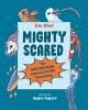 Go to record Mighty scared : the amazing ways animals defend themselves