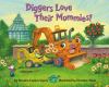 Go to record Diggers love their mommies!