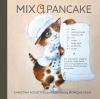 Go to record Mix a pancake