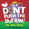 Go to record Don't push the button! : On the farm
