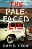 Go to record The pale-faced lie : a true story