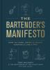 Go to record The bartender's manifesto : how to think, drink & create c...