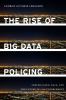 Go to record Rise of big data policing : surveillance, race, and the fu...