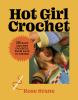 Go to record Hot girl crochet : 15 easy crochet projects from bags to b...
