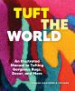 Go to record Tuft the world : an illustrated manual to tufting gorgeous...