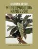 Go to record The propagation handbook : a guide to propagating housepla...