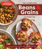 Go to record The complete beans & grains cookbook : a comprehensive gui...
