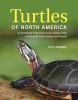 Go to record Turtles of North America : an illustrated field guide to t...