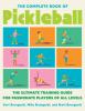 Go to record The complete book of pickleball : the ultimate training gu...