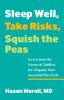 Go to record Sleep well, take risks, squish the peas : secrets from the...