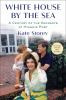 Go to record White House by the sea : a century of the Kennedys at Hyan...