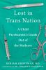 Go to record Lost in trans nation : a child psychiatrist's guide out of...