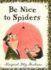 Go to record Be nice to spiders