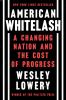 Go to record American whitelash : a changing nation and the cost of pro...