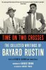 Go to record Time on two crosses : the collected writings of Bayard Rus...