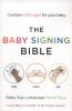 Go to record The baby signing bible : baby sign language made easy