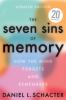 Go to record The seven sins of memory : how the mind forgets and rememb...