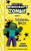 Go to record Diary of a Minecraft zombie: School daze