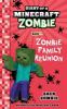 Go to record Diary of a Minecraft zombie:  Zombie family reunion
