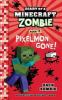 Go to record Diary of a Minecraft zombie:  Pixelmon gone!