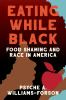 Go to record Eating while Black : food shaming and race in America