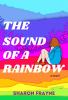 Go to record The sound of a rainbow