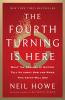 Go to record The fourth turning is here : what the seasons of history t...