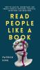 Go to record Read people like a book : how to analyze understand, and p...