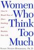 Go to record Women who think too much : how to break free of overthinki...
