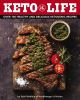 Go to record Keto life : over 100 healthy and delicious ketogenic recipes
