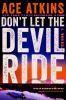 Go to record Don't Let the Devil Ride : A Novel.
