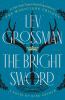 Go to record Bright Sword : A Novel of King Arthur.