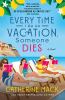 Go to record Every time I go on vacation, someone dies : a novel