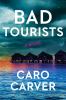 Go to record Bad Tourists : A Novel.