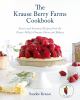 Go to record The Krause Berry Farms cookbook : sweet and savoury recipe...