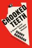 Go to record Crooked teeth : a queer Syrian refugee memoir