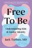 Go to record Free to be : understanding kids & gender identity