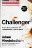 Go to record Challenger : a true story of heroism and disaster on the e...