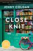 Go to record Close Knit : A Novel