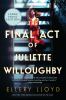 Go to record The final act of Juliette Willoughby a novel