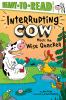 Go to record Interrupting Cow Meets the Wise Quacker : Ready-To-Read Le...