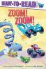 Go to record Zoom! Zoom! : Ready-To-Read Ready-to-Go!
