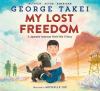 Go to record My lost freedom : a Japanese American WWII story